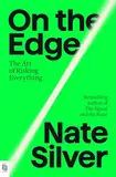 On the Edge: The Art of Risking Everything