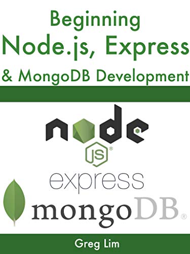 Beginning Node.js, Express & MongoDB Development (English Edition)