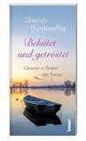 Behütet und getröstet: Gebete in Zeiten der Trauer