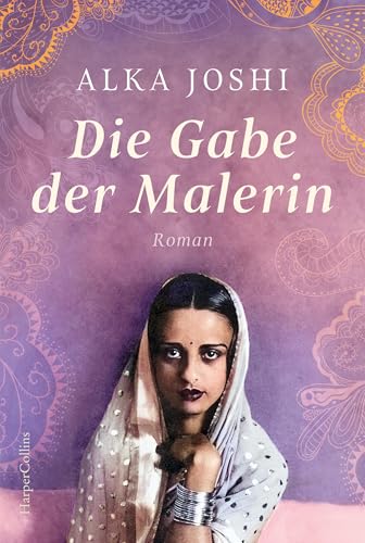 Die Gabe der Malerin: Roman | Netflix-Serie der »Hennakünstlerin« mit Freida Pinto in Planung | Inspiriert vom Leben der Frida Kahlo Indiens | Amrita Sher-Gil