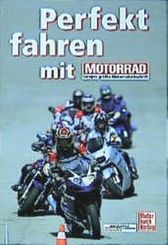 Perfekt fahren mit MOTORRAD. Tipps und Tricks von Könnern