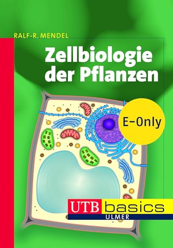 Zellbiologie der Pflanzen (utb basics)