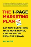 1-Page Marketing Plan: Get New Customers, Make More Money, and Stand Out from the Crowd