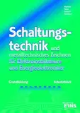 Schaltungstechnik und metalltechnisches Zeichnen / Ausgabe für Elektroinstallateure und Energieelektroniker: Schaltungstechnik und Funktionsanalyse, ... Industrie und Handwerk: Arbeitsblock
