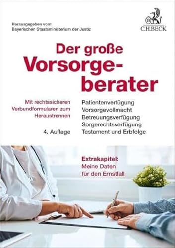 Der große Vorsorgeberater: Patientenverfügung, Vorsorgevollmacht, Betreuungsverfügung, Sorgerechtsverfügung, Testament und Erbfolge (Vorsorgebroschüren)