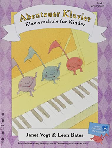 Abenteuer Klavier, Erfahrungen (2. Hauptband): Klavierschule für Kinder