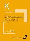 Die TOP 40 Klausurfälle Schuldrecht BT 1: Kaufrecht
