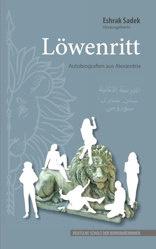 Löwenritt: Autobiografien aus Alexandria