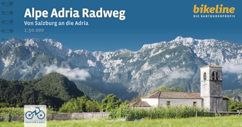 Alpe Adria Radweg: Von Salzburg an die Adria. 1:50.000, 402 km, GPS-Tracks Download, LiveUpdate (Bikeline Radtourenbücher)