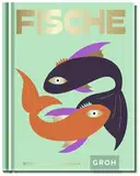 Fische: Ein edles Geschenkbuch über die Kraft der Astrologie | Tolles Horoskop-Buch für alle im Sternzeichen Fische Geborenen (Sternzeichen-Bücher zum Verschenken)