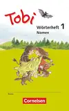 Tobi - Zu allen Ausgaben: Wörterhefte Nomen - 3 verschiedene Übungshefte zum selbstständigen Lernen