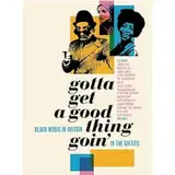 Gotta Get A Good Thing Goin: Music Of Black Britain In The 60s / Various