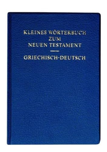 Kleines Wörterbuch zum Neuen Testament: Griechisch-Deutsch