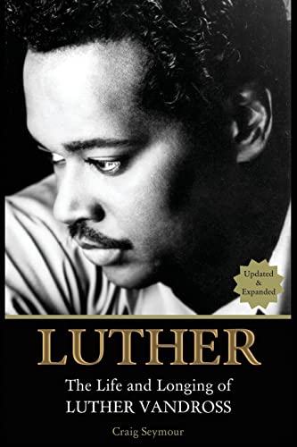 Luther: The Life and Longing of Luther Vandross