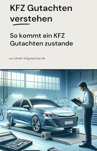 KFZ Gutachten verstehen: von direkt-kfzgutachter.de