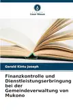Finanzkontrolle und Dienstleistungserbringung bei der Gemeindeverwaltung von Mukono