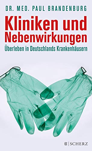 Kliniken und Nebenwirkungen: Überleben in Deutschlands Krankenhäusern