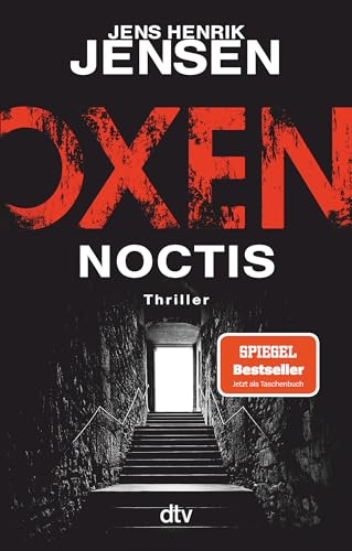 Oxen. Noctis: Thriller | Der Spiegel-Bestseller jetzt im Taschenbuch. (Niels-Oxen-Reihe, Band 5)