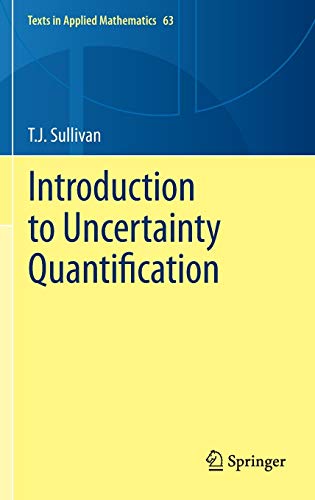 Introduction to Uncertainty Quantification (Texts in Applied Mathematics, 63, Band 63)