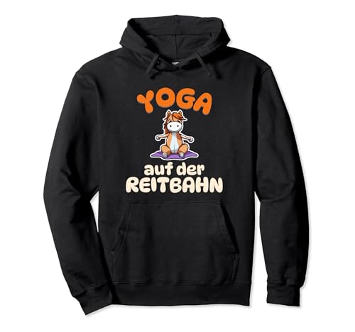 Yoga auf der Reitbahn - Pferde Yoga Pullover Hoodie