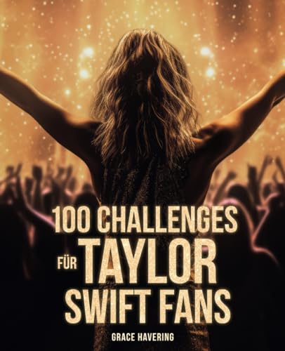 100 Challenges für Taylor Swift Fans