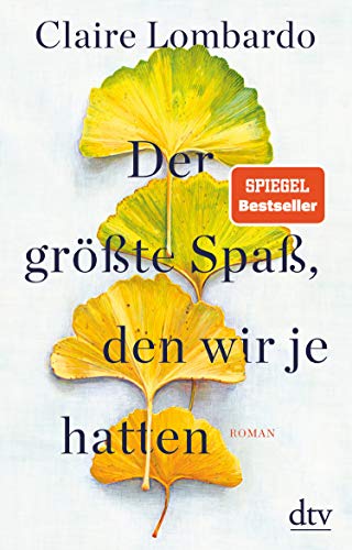 Der größte Spaß, den wir je hatten: Roman – Spiegel-Bestseller