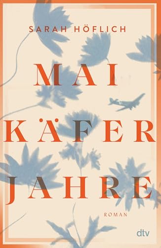 Maikäferjahre: Wie viel Schuld erträgt eine Liebe? | Ein mitreißender Familienroman über Hoffnung und Vergebung in dunklen Zeiten