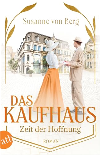 Das Kaufhaus – Zeit der Hoffnung: Roman (Die Kaufhaus-Saga 4)