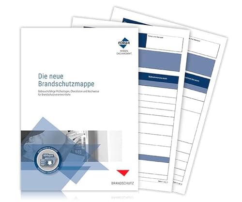 Die neue Brandschutzmappe: Gebrauchsfertige Checklisten, Nachweise und Dokumente für Brandschutzverantwortliche