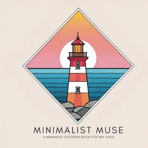 Minimalist Muse: Bold & Easy Minimalist Coloring Book for Adults Stress-Relieving Geometric Patterns and Simple Abstract Designs