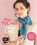 Mini-Tücher – Maxi-Chic | Stricken mit @maschenfein: Stylische Projekte für jedes Outfit mit Ajour-, Hebemaschen- und Farbmustern