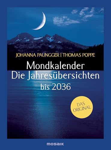 Mondkalender - Die Jahresübersichten 2026-2036: Das Original
