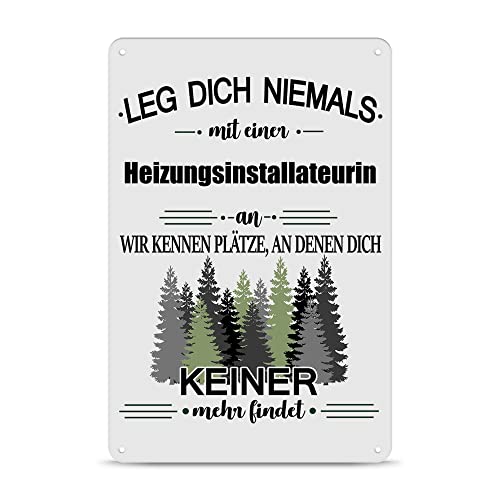 PR Print Royal Berufe Blech-Schild - Leg Dich Niemals mit Einer Heizungsinstallateurin an - Lustiges Geschenk Büro, Job, Arbeit, Kollegin, Freunde, Metall-Poster - Querformat A4