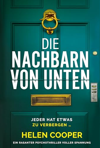 Die Nachbarn von unten: Ein rasanter Psychothriller voller Spannung