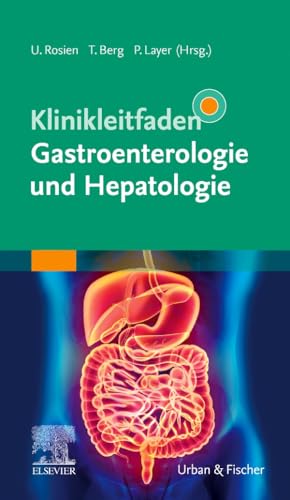 Klinikleitfaden Gastroenterologie und Hepatologie