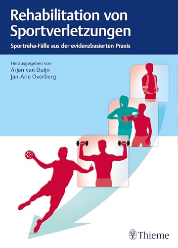 Rehabilitation von Sportverletzungen: Sportreha-Fälle aus der evidenzbasierten Praxis (physiofallbuch)