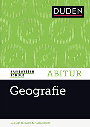 Basiswissen Schule – Geografie Abitur: Das Standardwerk für Abiturienten. Mit Web-Zugang + App