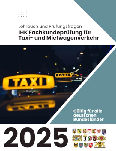 IHK Fachkundeprüfung für Taxi- und Mietwagenverkehr: Lehrbuch und Prüfungsfragen