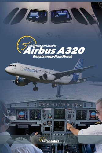 AIRBUS A320. Besatzungs-Handbuch: Pilot Studienführer. Pilot Handbuch