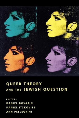 Queer Theory and the Jewish Question (Between Men--Between Women)