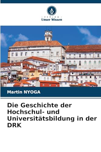Die Geschichte der Hochschul- und Universitätsbildung in der DRK