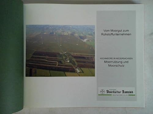 Vom Moorgut zum Rohstoffunternehmen - Hochmoore in Niedersachsen. Moornutzung und Moorschutz