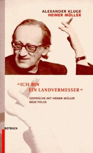 Ich bin ein Landvermesser: Gespräche mit Heiner Müller. Neue Folge (Rotbuch)