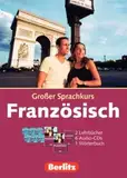 Berlitz Grosse Sprachkurse. Das umfangreiche Kurspaket zum Sprachenlernen / Berlitz Grosse Sprachkurse. Das umfangreiche Kurspaket zum Sprachenlernen: ... Französisch-Deutsch, Deutsch-Französisch