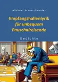 Empfangshallenlyrik für unbequem Pauschalreisende: Gedichte