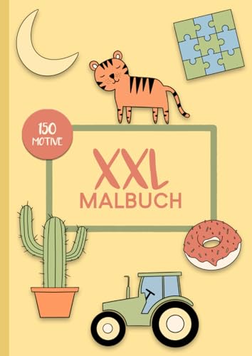 XXL Malbuch für Kinder ab 1 Jahr: Kritzelbuch mit 150 liebevoll gestalteten Motiven | Großes Ausmalbuch für kleine Künstler | Super als Geschenk für ... Unterstützung der Kreativität und Motorik I