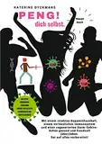 PENG! dich selbst. Hauptbuch.: Mit einem intakten Dopaminhaushalt, einem verlässlichen Immunsystem und einer regenerierten Darm-Gehirn-Achse gesund ... (über) leben . Sei auf alles vorbereitet !