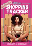 Shopping Tracker - ein Tagebuch und Eintragsbuch für deine Online Shopping Ausgaben| Für Shopaholics, Shopping Queens und smarte Online Shopper