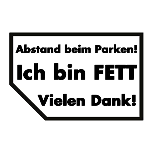 Abstand beim Parken! Ich bin FETT Vielen Dank! - Auto Aufkleber 2 Stück Sticker personalisiert