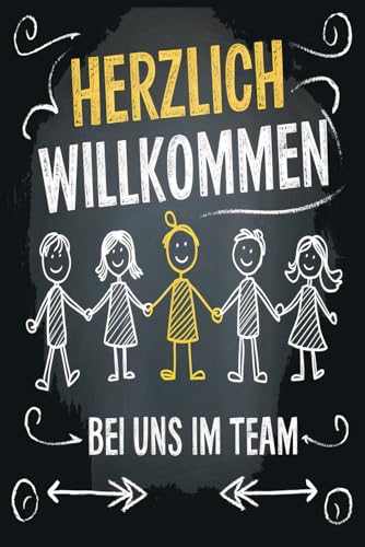 Herzlich Willkommen im Team/ Notizbuch: Buch A5 zum neuen Job im Büro die lustige Geschenkidee für neue Mitarbeiter und Chef das Willkommensgeschenk Arbeit
